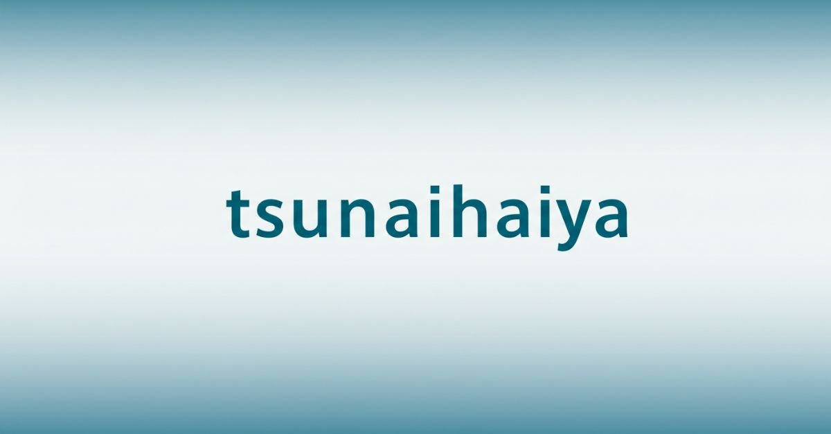 Tsunaihaiya