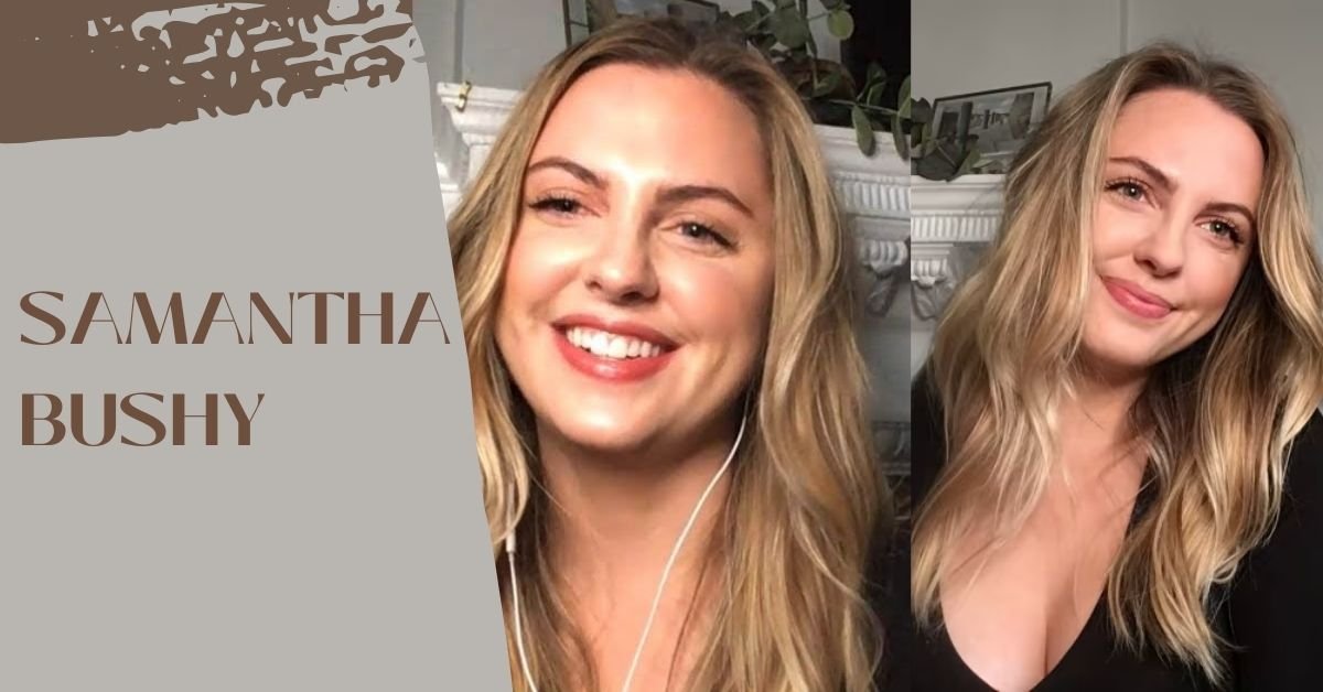 Samantha Bushy